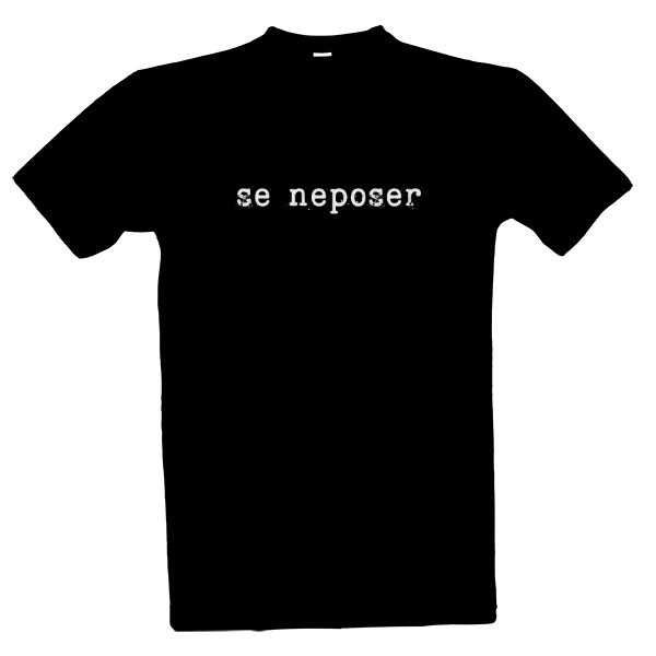 Tričko s potiskem se neposer